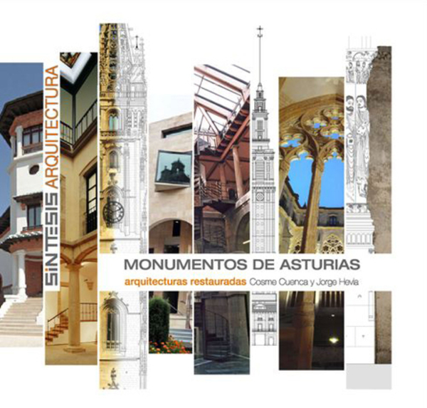 MONUMENTOS DE ASTURIAS. ARQUITECTURAS RESTAURADAS: COSME CUENCA Y JORGE HEVIA